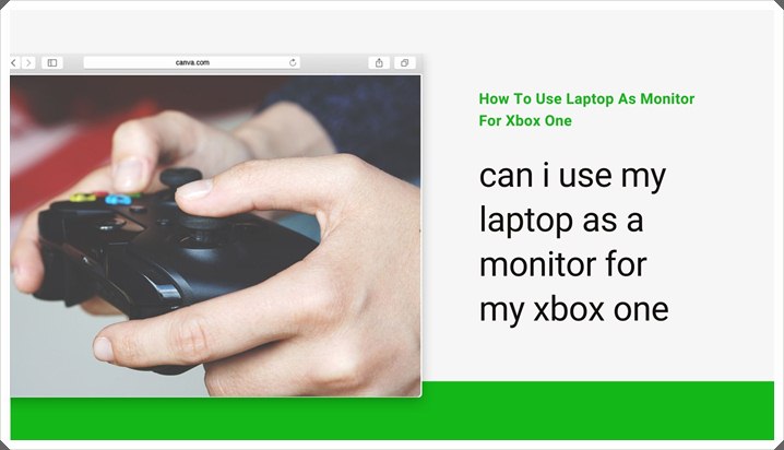 How To Use Laptop As Monitor For Xbox One