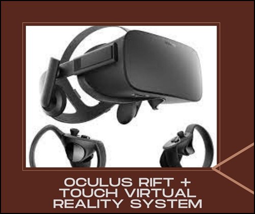 Oculus Rift + Touch Virtual Reality System