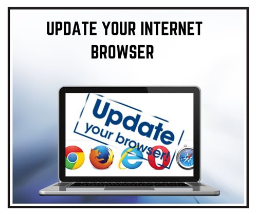 Update your Internet Browser 