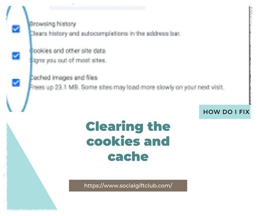 Clearing the cookies and cache