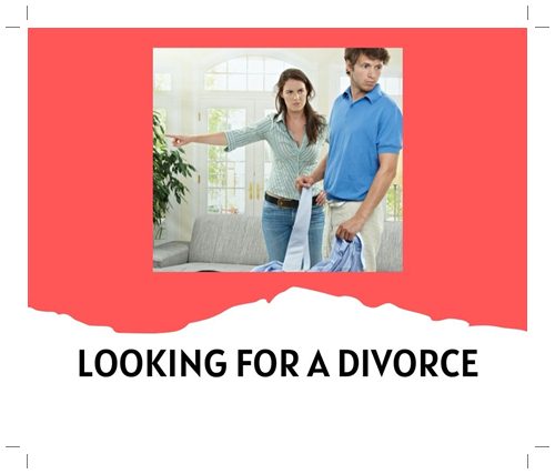 LOOKING FOR A DIVORCE