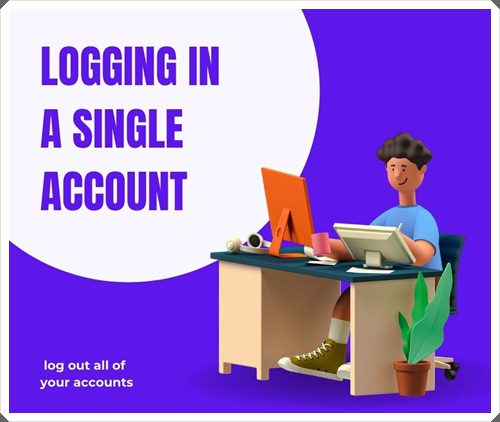  log out all of your accounts 