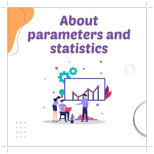 About parameters and statistics
