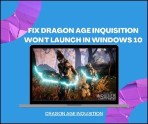 dragon age inquisition not launching windows 10
