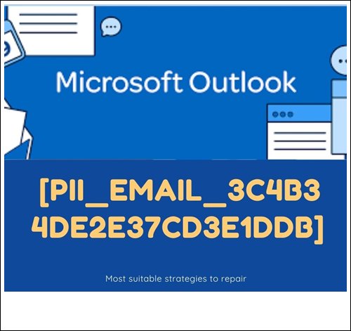How To Fix [pii_email_3c4b34de2e37cd3e1ddb] Error Code