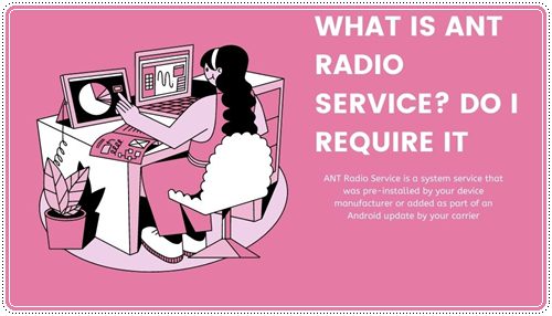 What is ANT Radio Service Do I require it