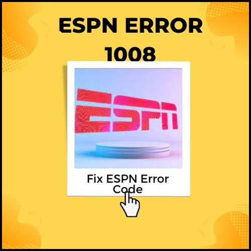 How to Fix Espn Error Code 1008