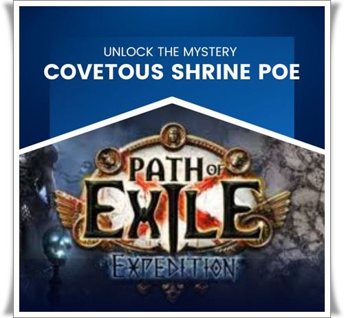 Activate a Covetous Shrine POE Challenge
