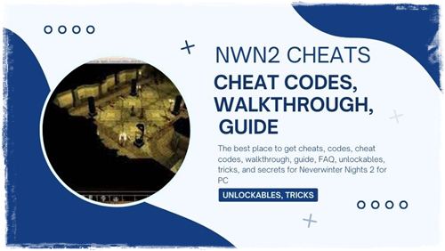 Neverwinter Nights 2 Cheats, Codes, Cheat Codes, Walkthrough, Guide