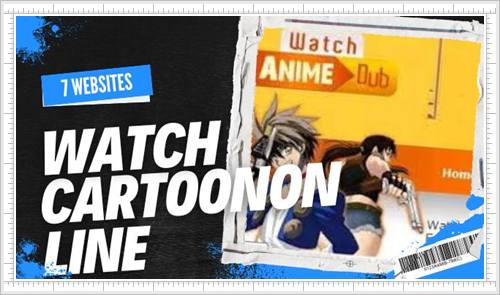 7 Websites to Watch Cartoons Online Free