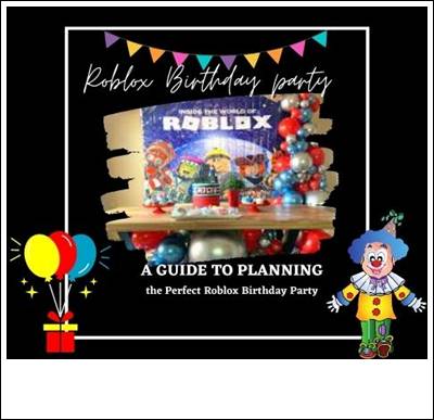 A Guide to Planning the Perfect Roblox Birthday Party