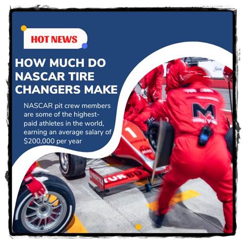 How Much Do NASCAR Tire Changers Make