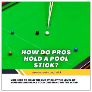 how to hold a pool stick