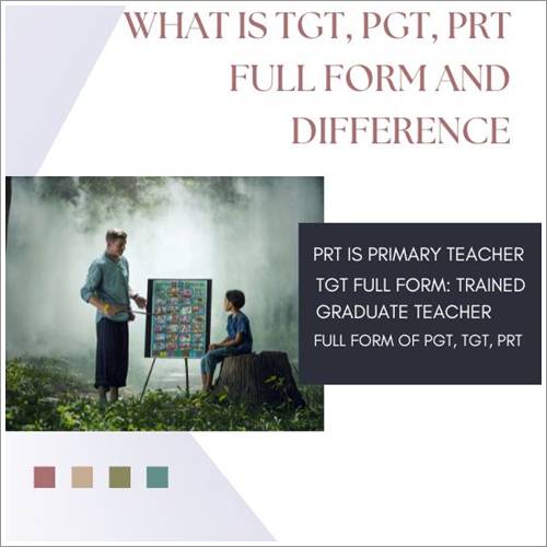 What is TGT, PGT, PRT Full Form and Difference 2023