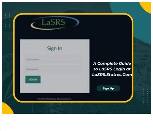 A Complete Guide to LaSRS Login at LaSRS.Statres.Com (2024)