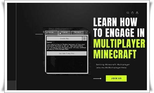 Learn how to engage in multiplayer Minecraft by visiting aka.ms/mcmultiplayerhelp